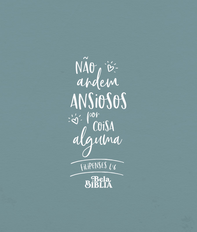 Filipenses 4:6 ansiosos
