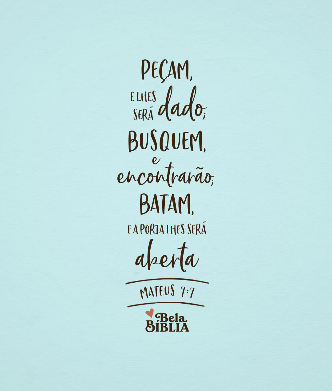 Peçam e lhes será dado. Mateus 7:7